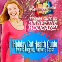 Holiday Gut Health Guide by Julia Loggins