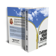 Buy $50 & Get Free Book: Change Your Story—Design, Write & Publish Your Life Plan in 10 Steps by Deborah S. Nelson